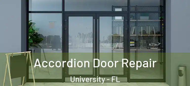  Accordion Door Repair University - FL