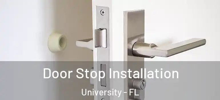  Door Stop Installation University - FL