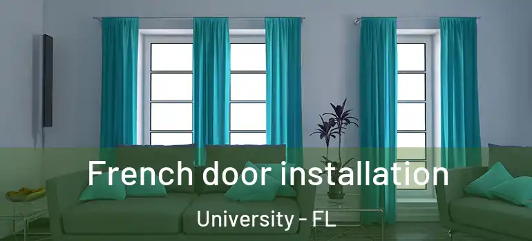  French door installation University - FL