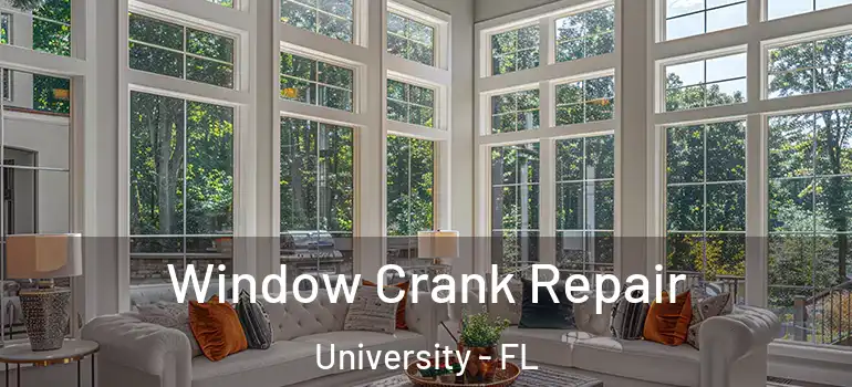  Window Crank Repair University - FL